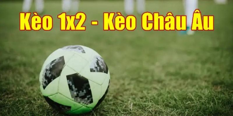 Bạn biết gì về kèo châu Âu?