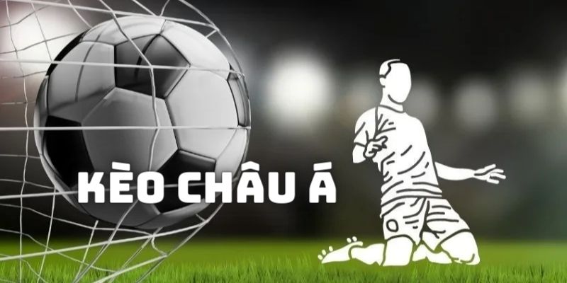 Tỷ lệ cá độ đá banh ở kèo châu Á đa dạng